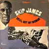 LP - Skip James - Devil Got My Woman