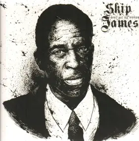 Skip James - Devil Got My Woman