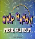 12inch Vinyl Single - Skip Rabbit - Please, Call Me Up!