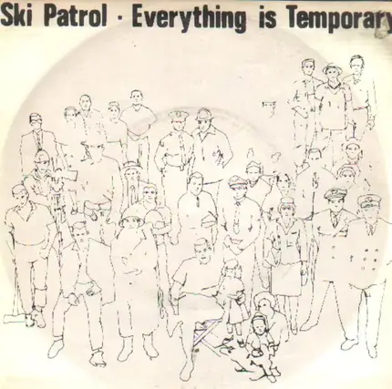 Ski Patrol - Everything Is Temporary