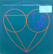 Skipworth & Turner - Thinking About Your Love (Remix)
