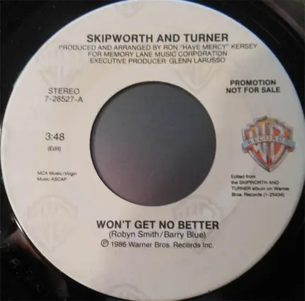 Skipworth & Turner - Won't Get No Better