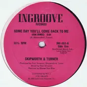 Skipworth & Turner - Some Day You'll Come Back To Me