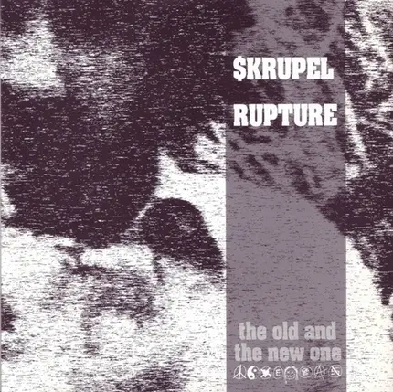 Skrupel / Rupture - The Old And The New One