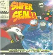 Skratchy Seal - Super Seal II