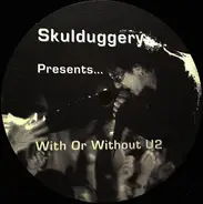 Skulduggery Presents... U2 - With Or Without U2