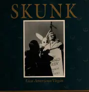 Skunk - Last American Virgin