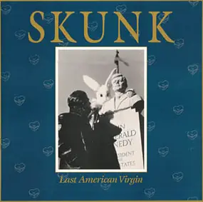 Skunk - Last American Virgin