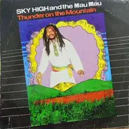 Sky High & The Mau Mau - Thunder On The Mountain