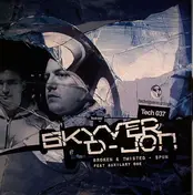 Skyver & D Jon - Broken & Twisted / Spun