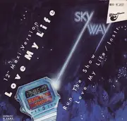 12'' - Skyway - Love My Life
