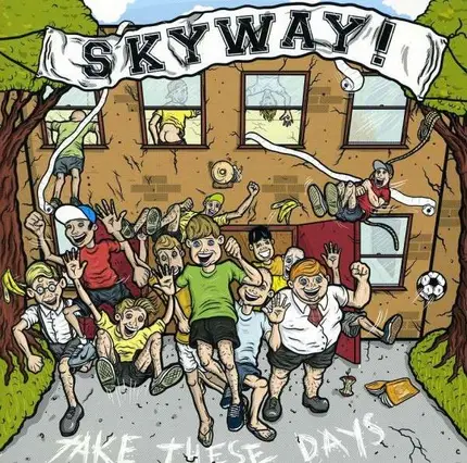 Skyway - Take These Days