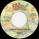7'' - Skyy - Dancin' To Be Dancin'