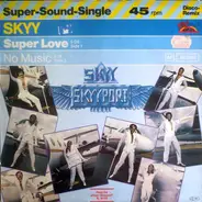 Skyy - Super Love / No Music