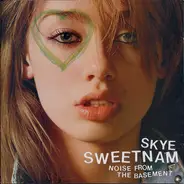 Skye Sweetnam - Noise from the Basement