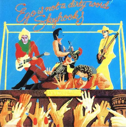 Skyhooks - Ego is not a dirty word