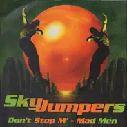 Skyjumpers - Don't Stop M'