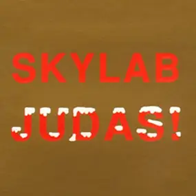 Skylab - Judas!