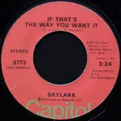Skylark - If That's The Way You Want It / Virgin Green