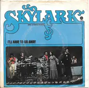 Skylark - I'll Have To Go Away / Twenty-Six Years