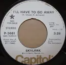 7inch Vinyl Single - Skylark - I'll Have To Go Away