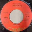 7inch Vinyl Single - Skylark - I'll Have To Go Away / Twenty-Six Years