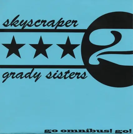 Skyscraper / Grady Sisters - Skyscraper / Grady Sisters