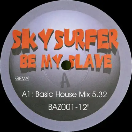 Skysurfer - Be My Slave