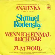 Shmuel Rodensky - Wenn ich einmal reich wär / Zum Wohl