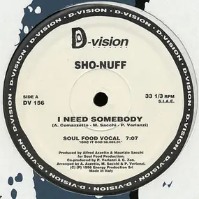 Sho-Nuff - I Need Somebody