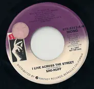 Sho Nuff - I Live Across The Street