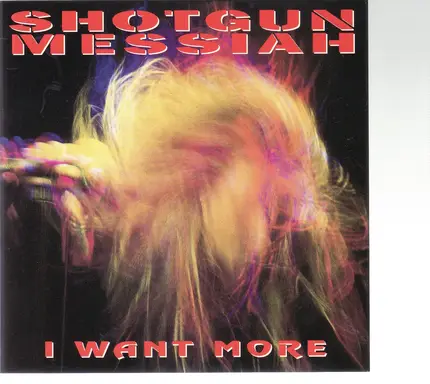 Shotgun Messiah - I Want More