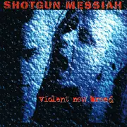 CD - Shotgun Messiah - Violent New Breed