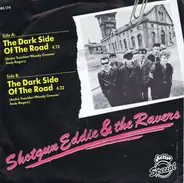 Shotgun Eddie & The Ravers - The Dark Side Of The Road