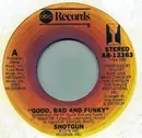 7inch Vinyl Single - Shotgun - Good, Bad And Funky
