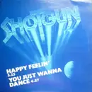 12inch Vinyl Single - Shotgun - Happy Feelin' / You Just Wanna Dance