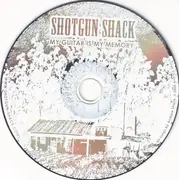 CD - Shotgun Shack - My Guitar Is My Memory - Digisleeve