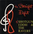 LP - shotgun eddie & the ravers - The straight eight