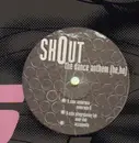 12'' - Shout - The Dance Anthem
