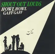 CD - Shout Out Louds - Howl Howl Gaff Gaff