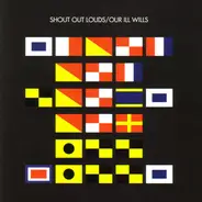 Shout Out Louds - Our Ill Wills