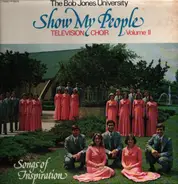 Show my people television choir - Songs of inspiration