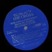 LP - Show my people television choir - Beneath the cross