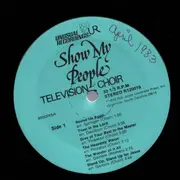 LP - Show my people television choir - Songs of inspiration