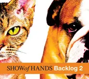 Show Of Hands - Backlog 2