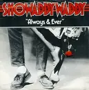 7'' - Showaddywaddy - Always & Ever