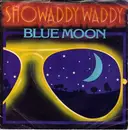 7'' - Showaddywaddy - Blue Moon