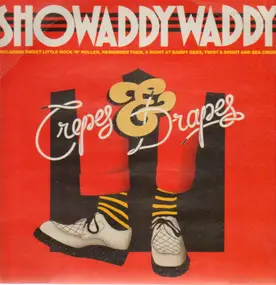 Showaddywaddy - Crepes & Drapes