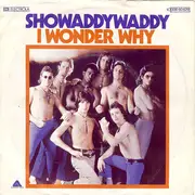 7'' - Showaddywaddy - I Wonder Why / Ever Lovin'