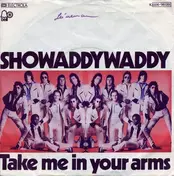 Showaddywaddy - Take Me In Your Arms